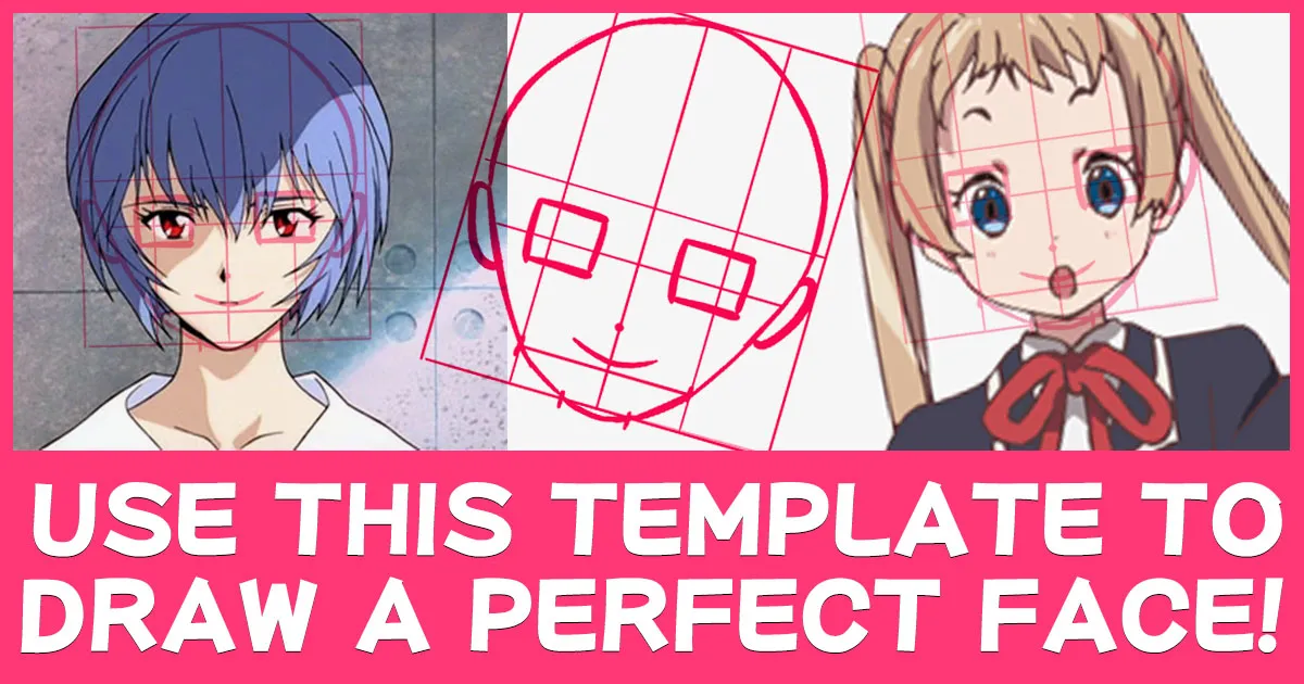 Use this template to draw a perfect face every time! - Anime Art Magazine