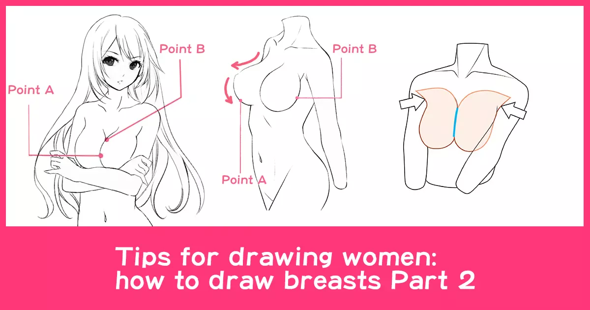 Tips for drawing women: how to draw breasts Part 2 - Anime Art Magazine