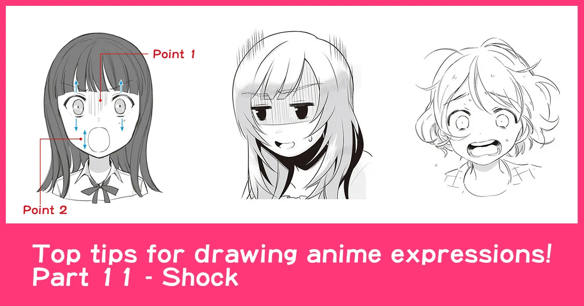 Top tips for drawing anime expressions! Part 11 – Shock - Anime Art Magazine